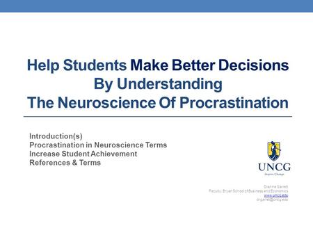 Help Students Make Better Decisions By Understanding The Neuroscience Of Procrastination Introduction(s) Procrastination in Neuroscience Terms Increase.