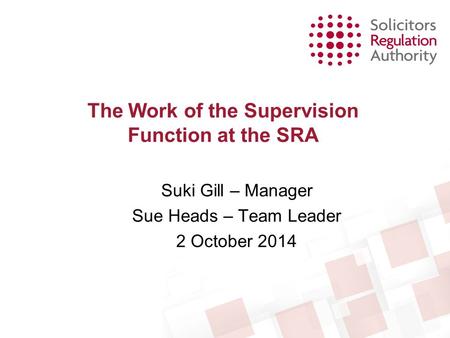 The Work of the Supervision Function at the SRA