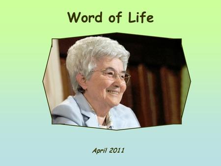 Word of Life April 2011 “Not what I want, but what you want.” (Mk 14,36)
