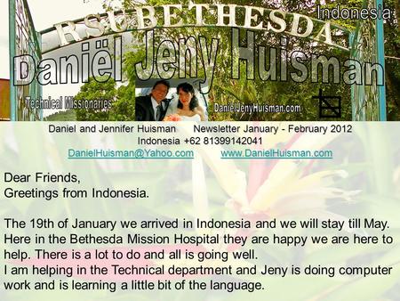 Daniel and Jennifer Huisman Newsletter January - February 2012 Indonesia +62 81399142041