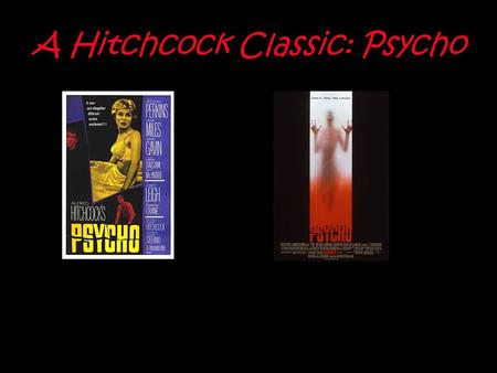 A Hitchcock Classic: Psycho. Recognise this guy?