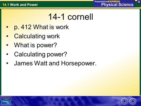 14-1 cornell p. 412 What is work Calculating work What is power?