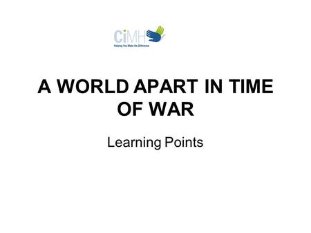 A WORLD APART IN TIME OF WAR Learning Points. Issues Raised in the Vignette Major Romy Bennett has come from being an illegitimate child and low-income.