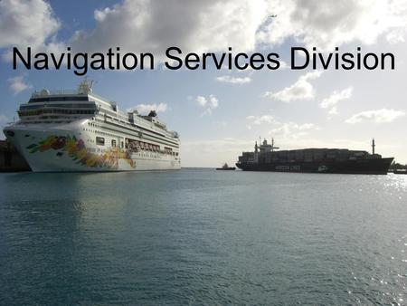 Navigation Services Division. Office of Coast Survey MCDCSDL Navigation Services Division HSD Coast Pilot Branch Navigation Response Branch Customer Affairs.