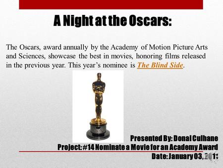 A Night at the Oscars: The Oscars, award annually by the Academy of Motion Picture Arts and Sciences, showcase the best in movies, honoring films released.