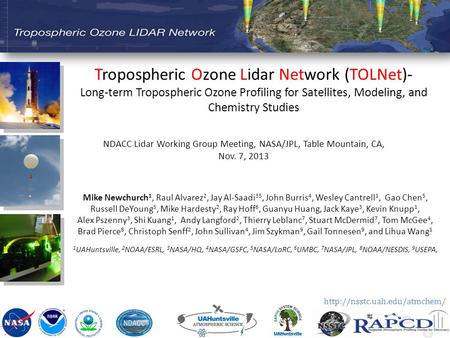 Tropospheric Ozone Lidar Network (TOLNet)- Long-term Tropospheric Ozone Profiling for Satellites, Modeling, and Chemistry Studies NDACC Lidar Working Group.