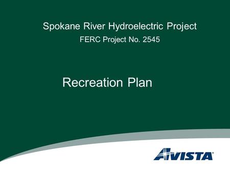 Spokane River Hydroelectric Project FERC Project No. 2545 Recreation Plan.