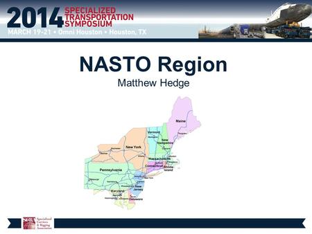 NASTO Region Matthew Hedge. What is new or proposed for the states of the NASTO region?