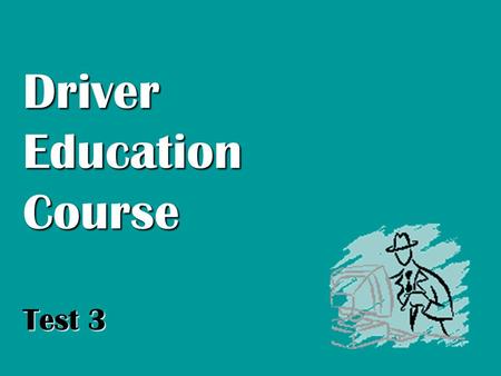 Driver Education Course Test 3. Question 1 If your vehicle is involved in an accident (regardless of the damage), what details must you give, to the other.