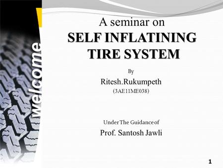 A seminar on SELF INFLATINING TIRE SYSTEM