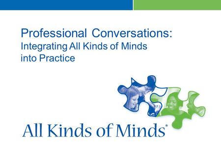 1 Professional Conversations: Integrating All Kinds of Minds into Practice.
