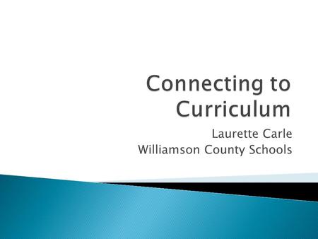 Connecting to Curriculum