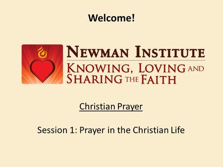 Christian Prayer Session 1: Prayer in the Christian Life