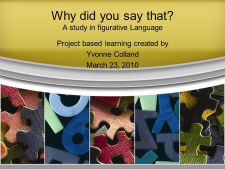 Why did you say that? A study in figurative Language