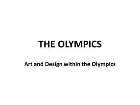 THE OLYMPICS Art and Design within the Olympics. Book Label Amanda Byfield (example) 8JK ART MS. MINNICUCCI Room 0102.