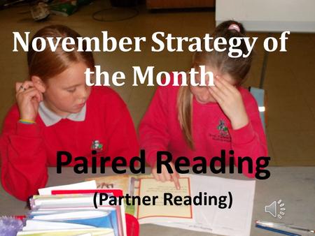 November Strategy of the Month Paired Reading (Partner Reading)