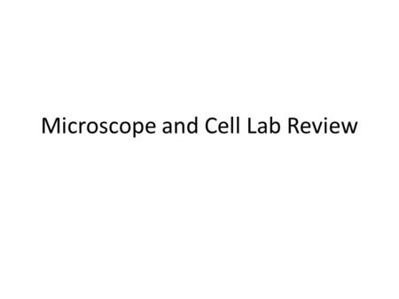 Microscope and Cell Lab Review