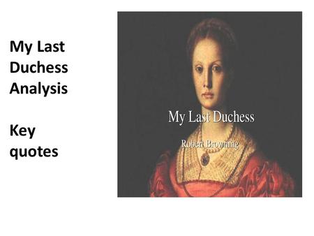 My Last Duchess Analysis
