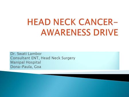 HEAD NECK CANCER- AWARENESS DRIVE