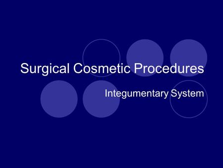 Surgical Cosmetic Procedures