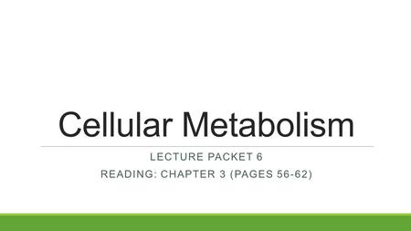 Lecture packet 6 Reading: Chapter 3 (pages 56-62)