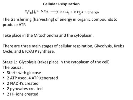 The transferring (harvesting) of energy in organic compounds to produce ATP. Take place in the Mitochondria and the cytoplasm. There are three main stages.