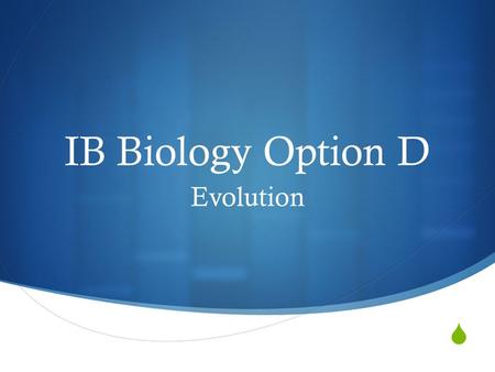 IB Biology Option D Evolution.