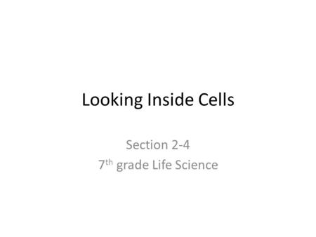 Section 2-4 7th grade Life Science