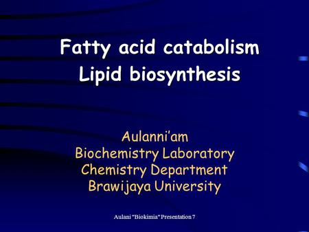 Fatty acid catabolism Lipid biosynthesis