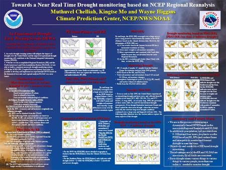 Towards a Near Real Time Drought monitoring based on NCEP Regional Reanalysis Muthuvel Chelliah, Kingtse Mo and Wayne Higgins Climate Prediction Center,