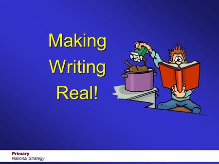 MakingWritingReal!. Aims To reinforce the range of text- forms; To consider the variety of writing outcomes within each text-form; To maximise the opportunities.