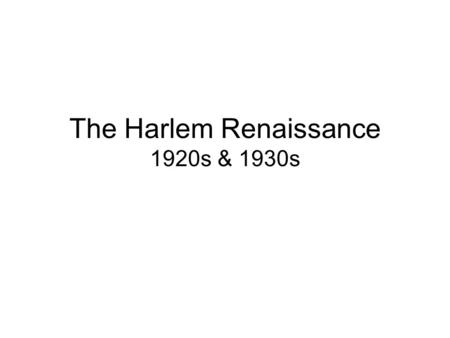 The Harlem Renaissance 1920s & 1930s. Background/Photos.