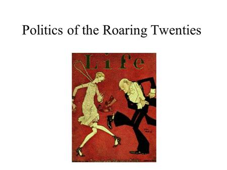 Politics of the Roaring Twenties. Post-WWI Politics and Social Issues 1920 election Warren G. Harding a “Return to Normalcy”