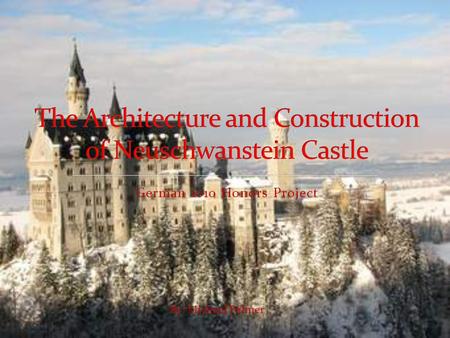 German 1010 Honors Project By: Michael Palmer. Ludwig ll : Early Life King Ludwig II Ludwig ll and Neuschwanstein Construction Architecture of Neuschwanstein.