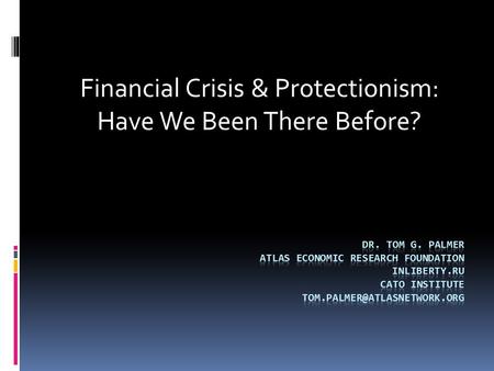 Financial Crisis & Protectionism: Have We Been There Before?