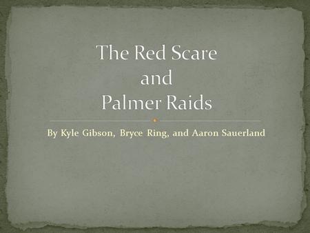 By Kyle Gibson, Bryce Ring, and Aaron Sauerland. Members of the IWW were prosecuted under various state and federal laws Due to the 1920 Palmer Raids,
