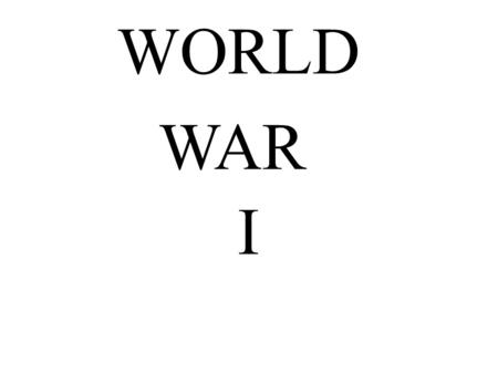 WORLD WAR I Chapter 23: War and Society, 1914 - 1920.