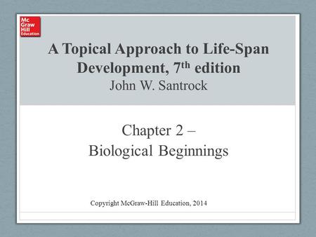 Chapter 2 – Biological Beginnings