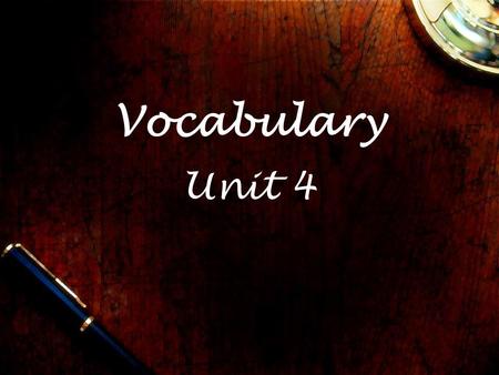 Vocabulary Unit 4. affiliated It is better to be independent than be affiliated with a specific group.