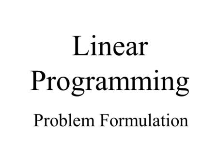 Linear Programming Problem Formulation.