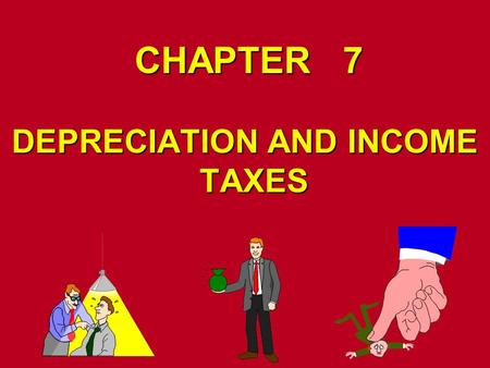 DEPRECIATION AND INCOME TAXES