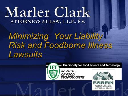 Minimizing Your Liability Risk and Foodborne Illness Lawsuits.