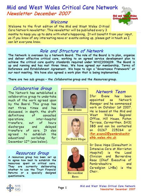 Page 1 Mid and West Wales Critical Care Network Newsletter December 2007 Mid and West Wales Critical Care Network Newsletter December 2007 Role and Structure.