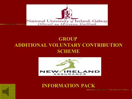 GROUP ADDITIONAL VOLUNTARY CONTRIBUTION SCHEME INFORMATION PACK.