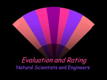 Evaluation and Rating Natural Scientists and Engineers.