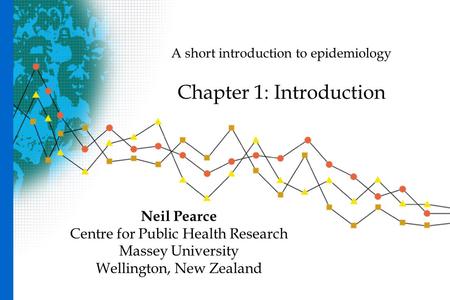 A short introduction to epidemiology Chapter 1: Introduction
