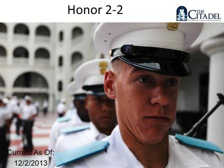 FOR TRAINING USE ONLY Current As Of: 12/2/2013 1 Honor 2-2.