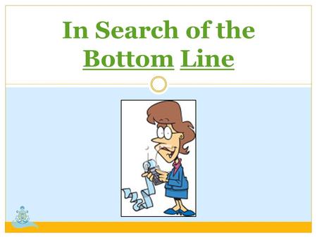 In Search of the Bottom Line. How to select the Audit Committee.