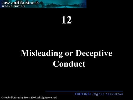 12 Misleading or Deceptive Conduct © Oxford University Press, 2007. All rights reserved.