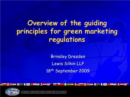 Overview of the guiding principles for green marketing regulations Brinsley Dresden Lewis Silkin LLP 18 th September 2009.